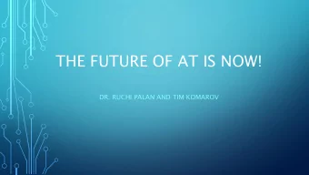 THE FUTURE OF AT IS NOW!  DR. RUCHI PALAN AND TIM KOMAROV  GRID 3 BY  A SAMPLE OF ACCESSIBLE APPS