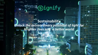 Sustainability  Unlock the extraordinary potential of light for  brighter lives and  a better world