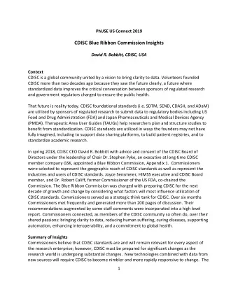 CDISC Blue Ribbon Commission Insights  David R. Bobbitt, CDISC, USA  Context  CDISC is a global