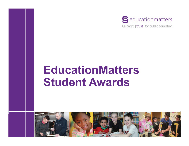 educationmatters student awards who is educationmatters
