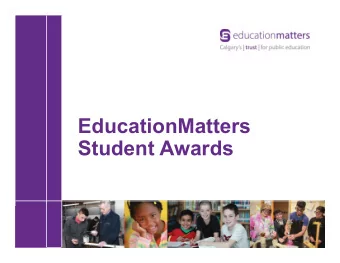 EducationMatters  Student Awards  Who is EducationMatters?   Established in 2003  Granted