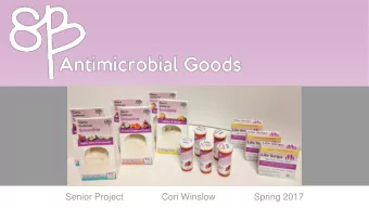 Senior Project               Cori Winslow               Spring 2017  Problem - Antibiotic