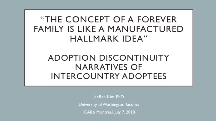 the concept of a forever family is like a manufactured