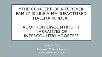 THE CONCEPT OF A FOREVER  FAMILY IS LIKE A MANUFACTURED  HALLMARK IDEA  ADOPTION