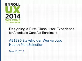 Health Plan Selection  May 10, 2012  Agenda  1. Project Overview (5 min)  2. Preview Visual Design