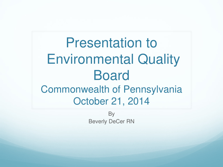presentation to environmental quality board