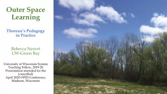 Outer Space  Learning  Thoreaus Pedagogy  in Practice  Rebecca Nesvet  UW-Green Bay  University