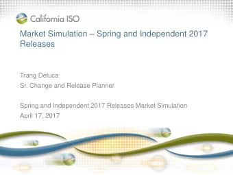 Releases  Trang Deluca  Sr. Change and Release Planner  Spring and Independent 2017 Releases Market