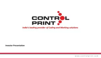 Indias leading provider of Coding and Marking solutions  Investor Presentation  w w w . c o n t