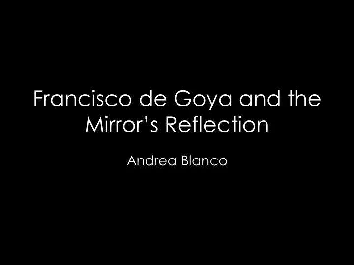francisco de goya and the mirror s reflection