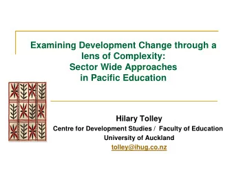 Examining Development Change through a  lens of Complexity:  Sector Wide Approaches  in Pacific