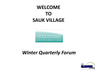 SAUK VILLAGE Winter Quarterly Forum Fun Facts About Sauk Village    Originally, several Native