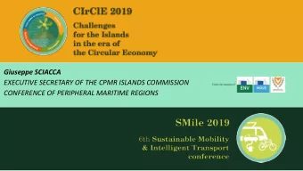 Giuseppe SCIACCA  EXECUTIVE SECRETARY OF THE CPMR ISLANDS COMMISSION  CONFERENCE OF PERIPHERAL