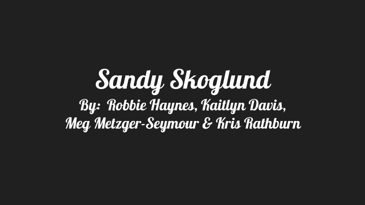 sandy skoglund