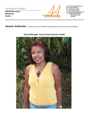 Amazon Authentics - Utilizes Guyanas beautiful wood species to create functional products .