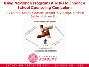 Using Naviance Programs &amp; Tasks to Enhance  School Counseling Curriculum  Jay Berard, Kelsey
