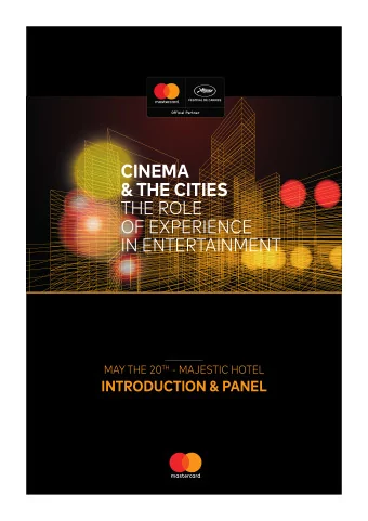 CINEMA  &amp; THE CITIES  THE ROLE  OF EXPERIENCE  IN ENTERTAINMENT MAY THE 20 TH - MAJESTIC HOTEL