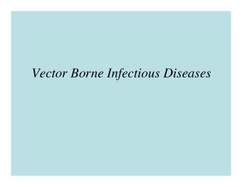 Vector Borne Infectious Diseases  Vectors Of Disease  Arthropods  Arachnids  Ticks and Mites
