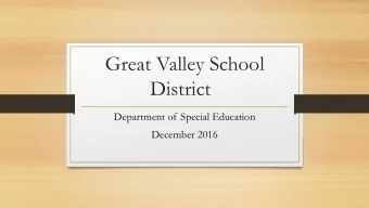 Great Valley School  District  Department of Special Education  December 2016  Great Valley School