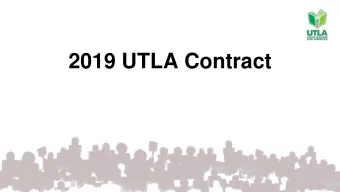 2019 UTLA Contract  Goals of The Strike  1. Achieve our contract demands, which had been proposed