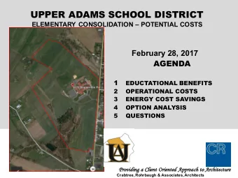 UPPER ADAMS SCHOOL DISTRICT  ELEMENTARY CONSOLIDATION  POTENTIAL COSTS  February 28, 2017