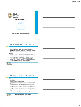 ISBE: Mission, Vision, and Goals  2  VISION  Illinois is a state of whole, healthy children