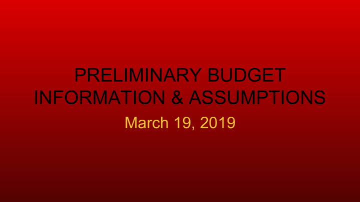 preliminary budget information assumptions