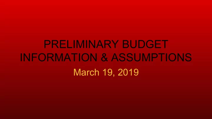 preliminary budget information assumptions