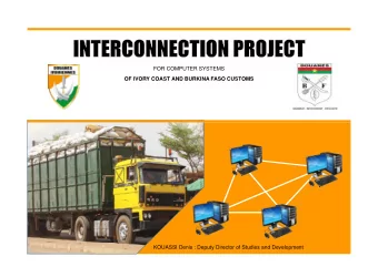 FOR COMPUTER SYSTEMS  OF IVORY COAST AND BURKINA FASO CUSTOMS  1  KOUASSI Denis : Deputy Director