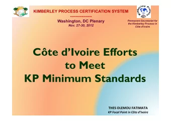 Cte dIvoire Efforts  to Meet  KP Minimum Standards  THES  OLEMOU  FATIMATA   KP