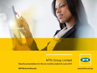 MTN Group Limited  Results presentation for the six months ended 30 June 2014 #MTNInterimResults