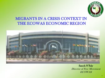 Sanoh NFaly  Director of Free Movement  ECOWAS  1  PLAN:  INTRODUCTION  ANALYSIS OF MIGRATORY