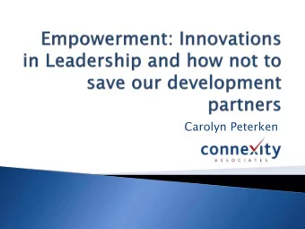 Carolyn Peterken  Part O  rt One  ne  Debunking the myths  Contexts change  But there have been