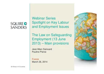 Webinar Series  Spotlight on Key Labour  and Employment Issues  The Law on Safeguarding  Employment