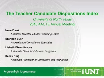 The Teacher Candidate Dispositions Index  University of North Texas  2016 AACTE Annual Meeting