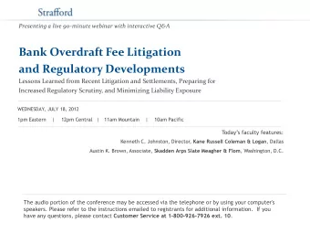 Presenting a live 90-minute webinar with interactive Q&amp;A  Bank Overdraft Fee Litigation  and