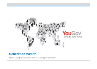 Generation Wealth Jane Carn, Qualitative Director: jane.carn@yougov.com The man with the scorpion