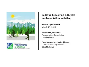 Implementation Initiative  Bicycle Open House  March 23, 2016  Janice Zahn, Vice Chair