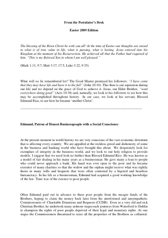 From the Postulators Desk Easter 2009 Edition  The blessing of the Risen Christ be with you all!