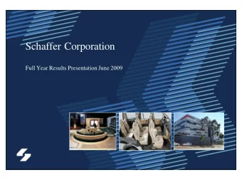 Schaffer Corporation  Full Year Results Presentation June 2009  Lower Property earnings largely