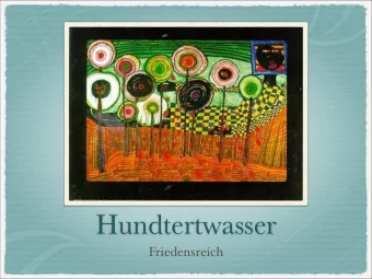 Hundtertwasser  Friedensreich  &quot;Painting is to dream,&quot; said Hundertwasser. &quot;When the