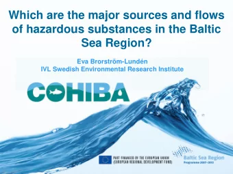 Which are the major sources and flows  of hazardous substances in the Baltic  Sea Region?  Eva