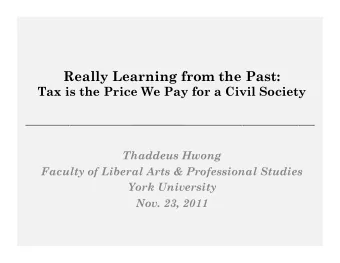 Really Learning from the Past:  Tax is the Price We Pay for a Civil Society