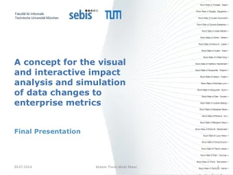 analysis and simulation  of data changes to  enterprise metrics  Final Presentation  29.07.2014