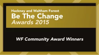 WF Community Award Winners  The groups consist of young people aged 13-22 years and resident in