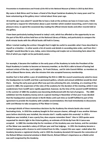 My name is Bob Shires and Ive been a friend of the Royal Cambrian Academy for many years and