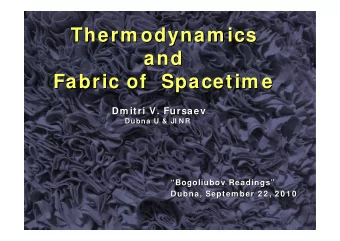 Therm odynam ics  Therm odynam ics  and  and  Fabric of  Spacetim e  Fabric of  Spacetim e  Dm itri