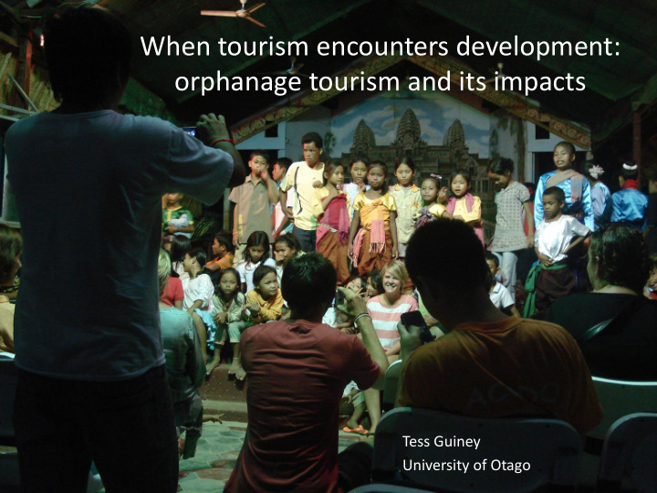 when tourism encounters development orphanage tourism and