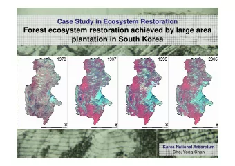Forest ecosystem restoration achieved by large area  plantation in South Korea  Korea National