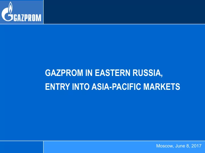 gazprom in eastern russia entry into asia pacific markets